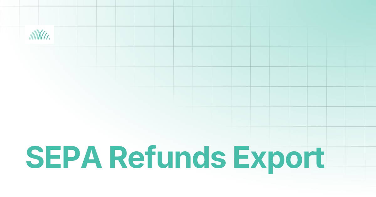 SEPA Refunds Export | Saferpay Documentation