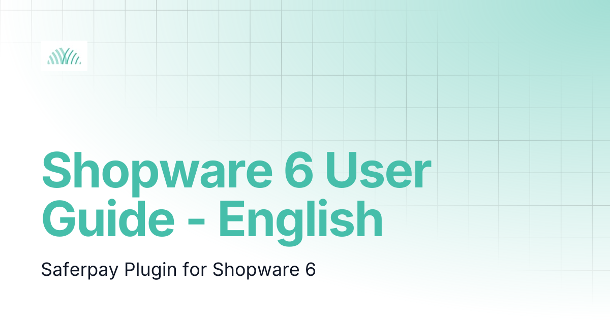 Shopware 6 User Guide - English | Saferpay Documentation