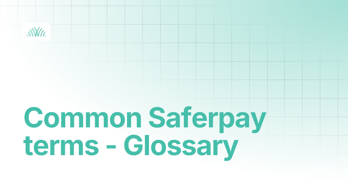 Common Saferpay terms - Glossary | Saferpay Documentation